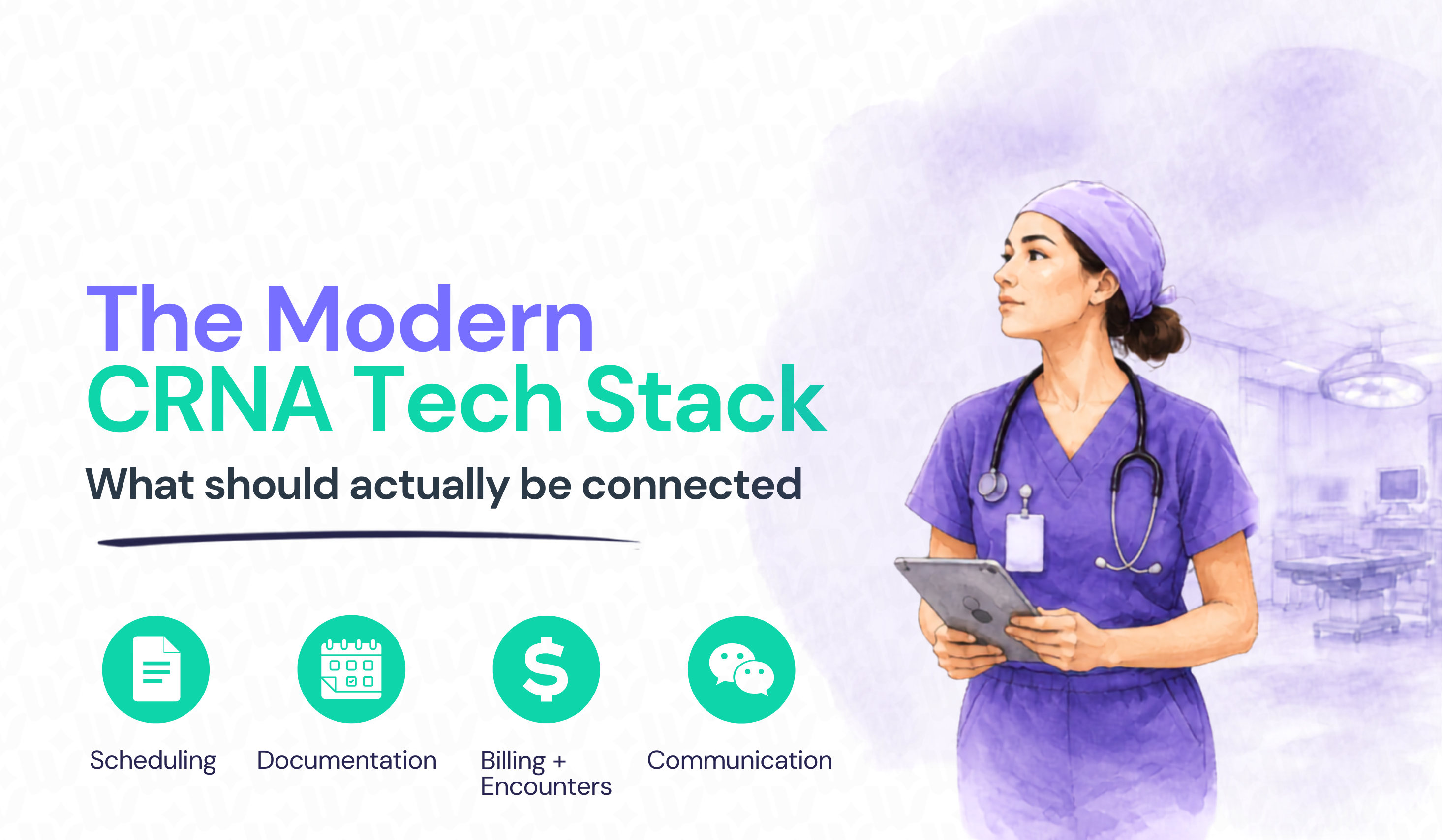 The Modern CRNA's Tech Stack: What Should Actually Be Connected?