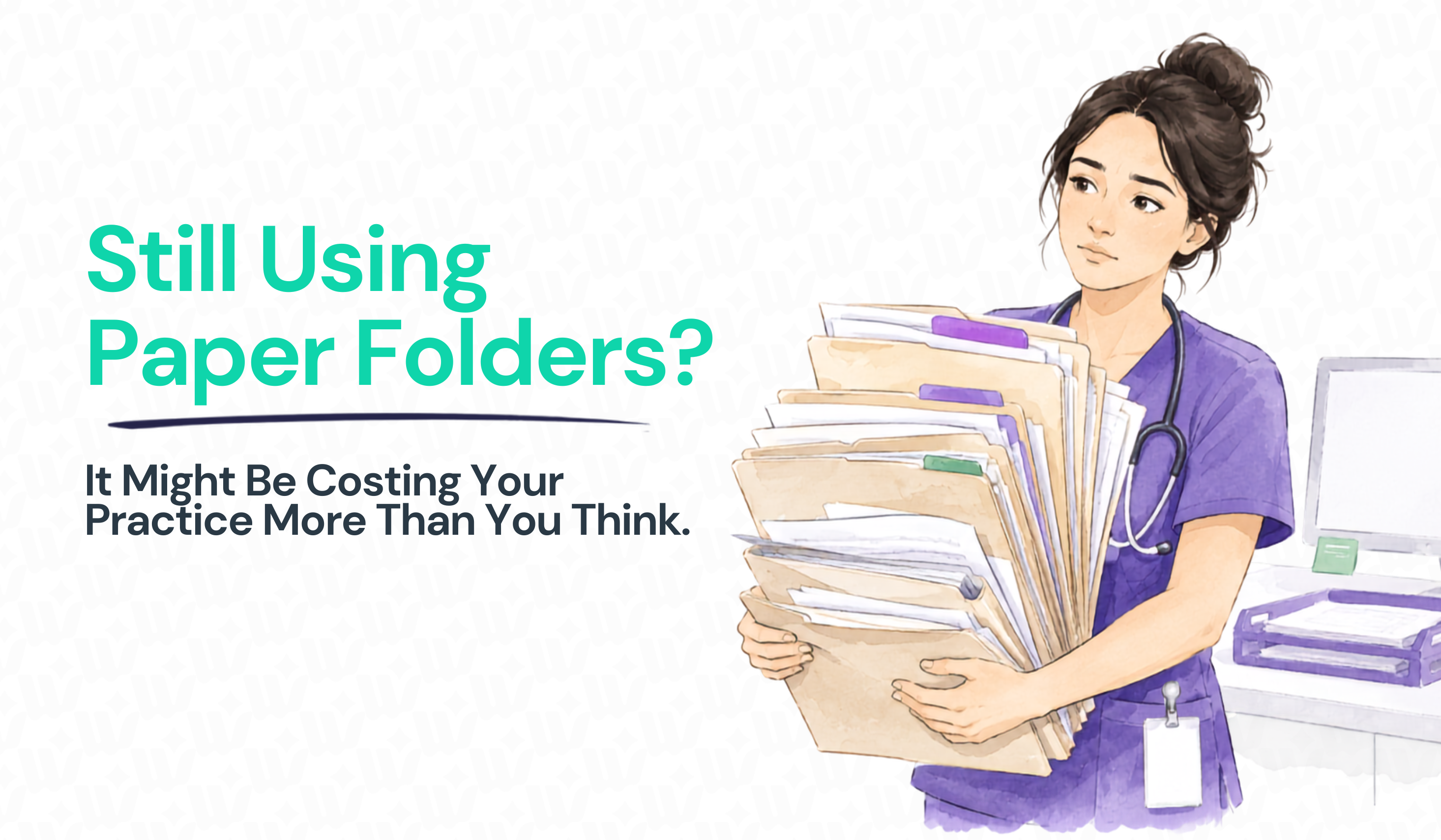 Is Your Practice Still Using Paper Folders?